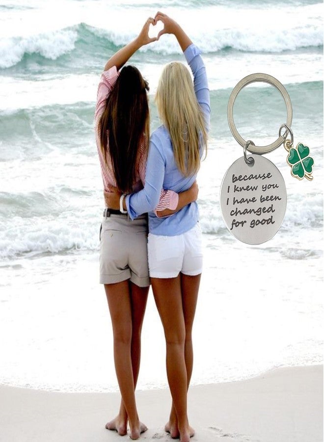Dorla Cool Christmas Gift to Best Friend Clover Keychain, Because I Knew You I Have Been Changed for Good,Long Distance BFF Gifts for Women - Image 5